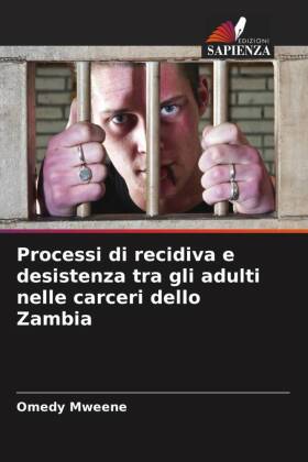 Processi di recidiva e desistenza tra gli adulti nelle carceri dello Zambia