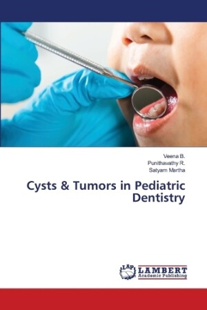 Cysts & Tumors in Pediatric Dentistry