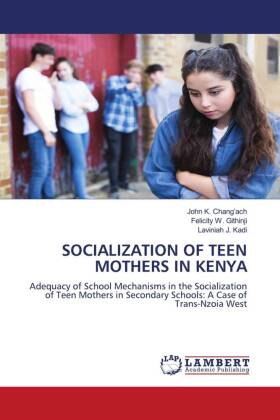 SOCIALIZATION OF TEEN MOTHERS IN KENYA