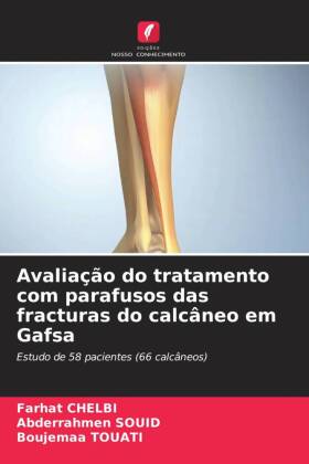 Avaliação do tratamento com parafusos das fracturas do calcâneo em Gafsa