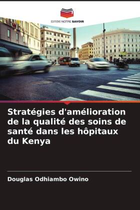 Stratégies d'amélioration de la qualité des soins de santé dans les hôpitaux du Kenya