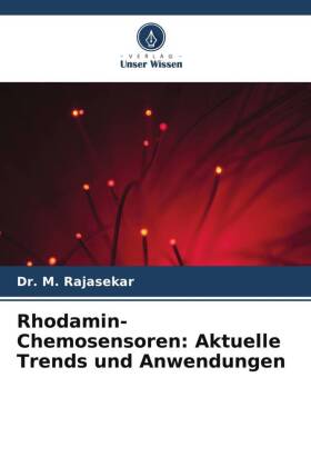 Rhodamin-Chemosensoren: Aktuelle Trends und Anwendungen