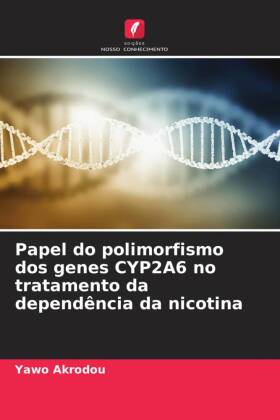 Papel do polimorfismo dos genes CYP2A6 no tratamento da dependência da nicotina