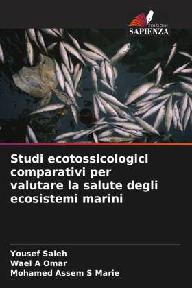 Studi ecotossicologici comparativi per valutare la salute degli ecosistemi marini