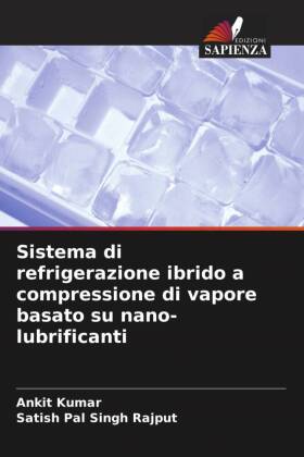 Sistema di refrigerazione ibrido a compressione di vapore basato su nano-lubrificanti