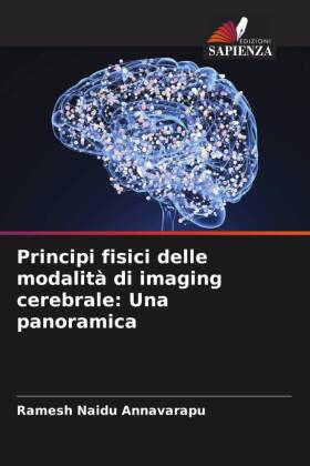 Principi fisici delle modalità di imaging cerebrale: Una panoramica