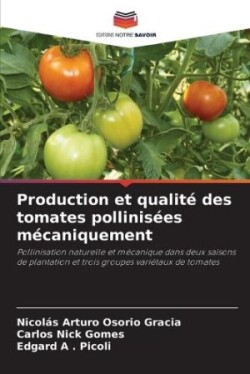 Production et qualité des tomates pollinisées mécaniquement