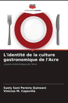 L'identité de la culture gastronomique de l'Acre