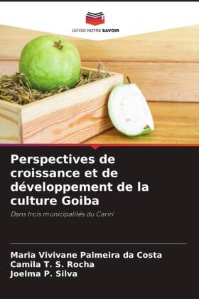 Perspectives de croissance et de développement de la culture Goiba