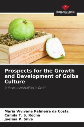 Prospects for the Growth and Development of Goiba Culture