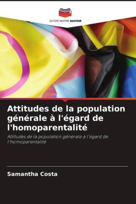 Attitudes de la population générale à l'égard de l'homoparentalité