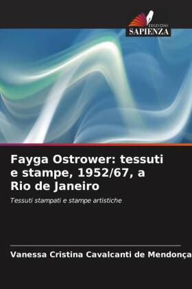 Fayga Ostrower: tessuti e stampe, 1952/67, a Rio de Janeiro