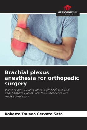 Brachial plexus anesthesia for orthopedic surgery