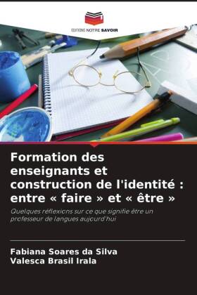 Formation des enseignants et construction de l'identité : entre « faire » et « être »