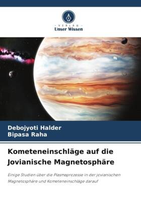 Kometeneinschläge auf die Jovianische Magnetosphäre