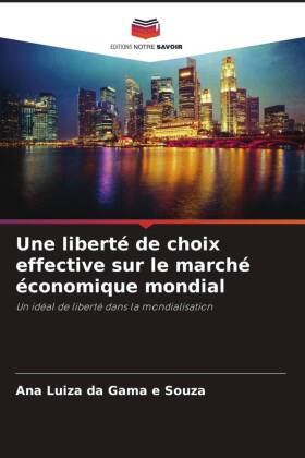 Une liberté de choix effective sur le marché économique mondial