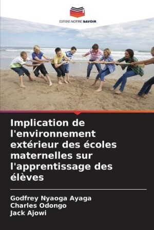 Implication de l'environnement extérieur des écoles maternelles sur l'apprentissage des élèves