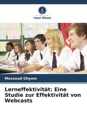 Lerneffektivität: Eine Studie zur Effektivität von Webcasts