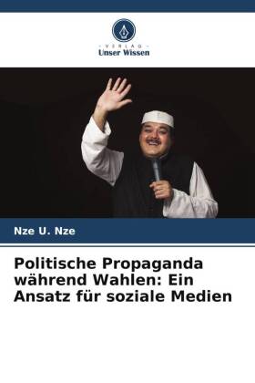 Politische Propaganda während Wahlen: Ein Ansatz für soziale Medien