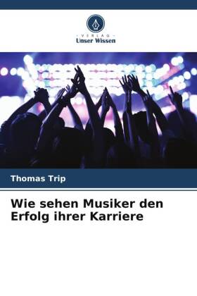 Wie sehen Musiker den Erfolg ihrer Karriere