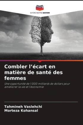 Combler l'écart en matière de santé des femmes