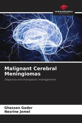 Malignant Cerebral Meningiomas