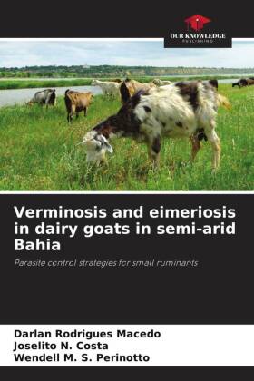 Verminosis and eimeriosis in dairy goats in semi-arid Bahia