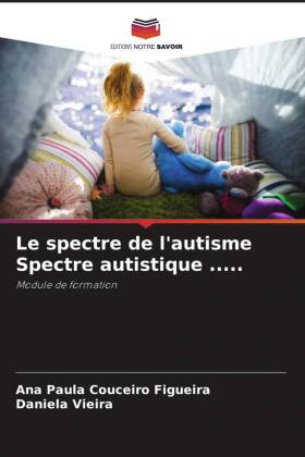 Le spectre de l'autisme Spectre autistique .....