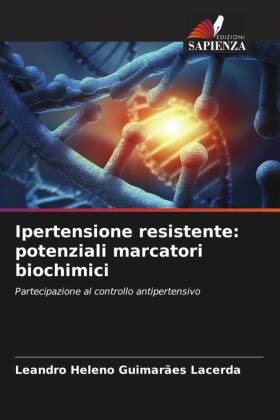 Ipertensione resistente: potenziali marcatori biochimici