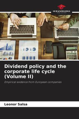 Dividend policy and the corporate life cycle (Volume II)