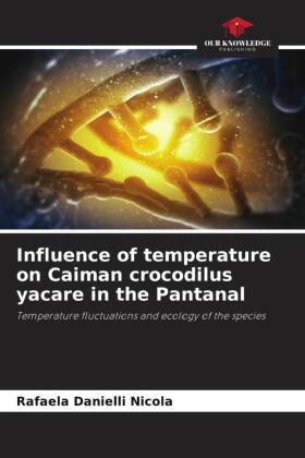 Influence of temperature on Caiman crocodilus yacare in the Pantanal