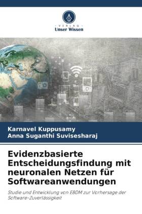 Evidenzbasierte Entscheidungsfindung mit neuronalen Netzen für Softwareanwendungen