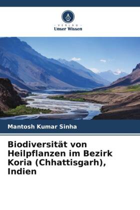 Biodiversität von Heilpflanzen im Bezirk Koria (Chhattisgarh), Indien