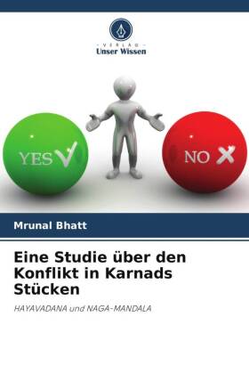 Eine Studie über den Konflikt in Karnads Stücken