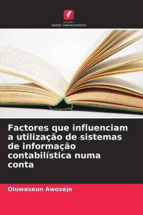 Factores que influenciam a utilização de sistemas de informação contabilística numa conta