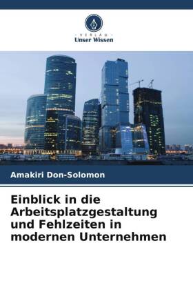 Einblick in die Arbeitsplatzgestaltung und Fehlzeiten in modernen Unternehmen