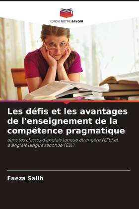 Les défis et les avantages de l'enseignement de la compétence pragmatique