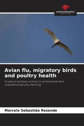 Avian flu, migratory birds and poultry health