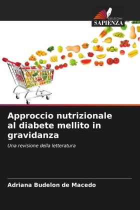 Approccio nutrizionale al diabete mellito in gravidanza