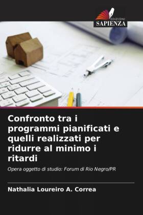 Confronto tra i programmi pianificati e quelli realizzati per ridurre al minimo i ritardi