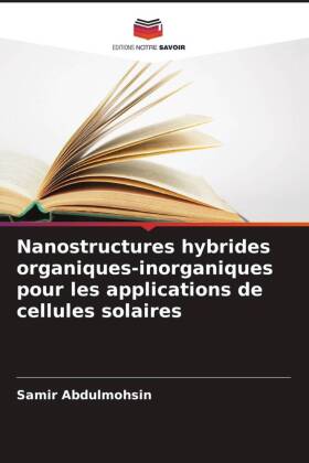 Nanostructures hybrides organiques-inorganiques pour les applications de cellules solaires