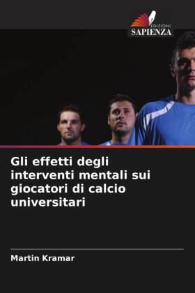 Gli effetti degli interventi mentali sui giocatori di calcio universitari