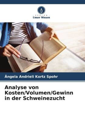 Analyse von Kosten/Volumen/Gewinn in der Schweinezucht