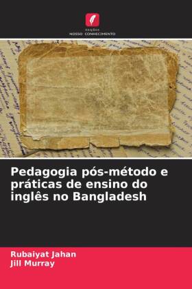 Pedagogia pós-método e práticas de ensino do inglês no Bangladesh