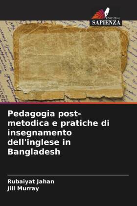 Pedagogia post-metodica e pratiche di insegnamento dell'inglese in Bangladesh