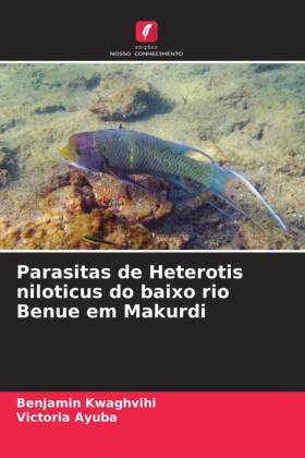 Parasitas de Heterotis niloticus do baixo rio Benue em Makurdi