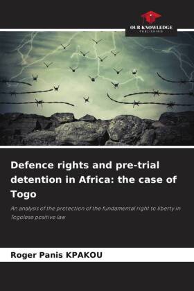 Defence rights and pre-trial detention in Africa: the case of Togo