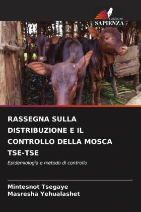 RASSEGNA SULLA DISTRIBUZIONE E IL CONTROLLO DELLA MOSCA TSE-TSE