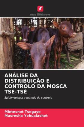 ANÁLISE DA DISTRIBUIÇÃO E CONTROLO DA MOSCA TSÉ-TSÉ