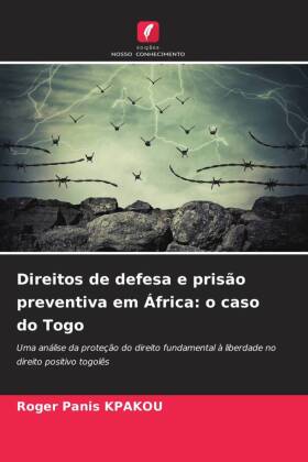 Direitos de defesa e prisão preventiva em África: o caso do Togo